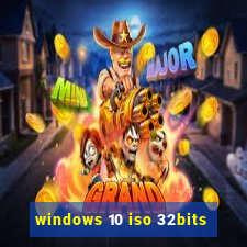 windows 10 iso 32bits